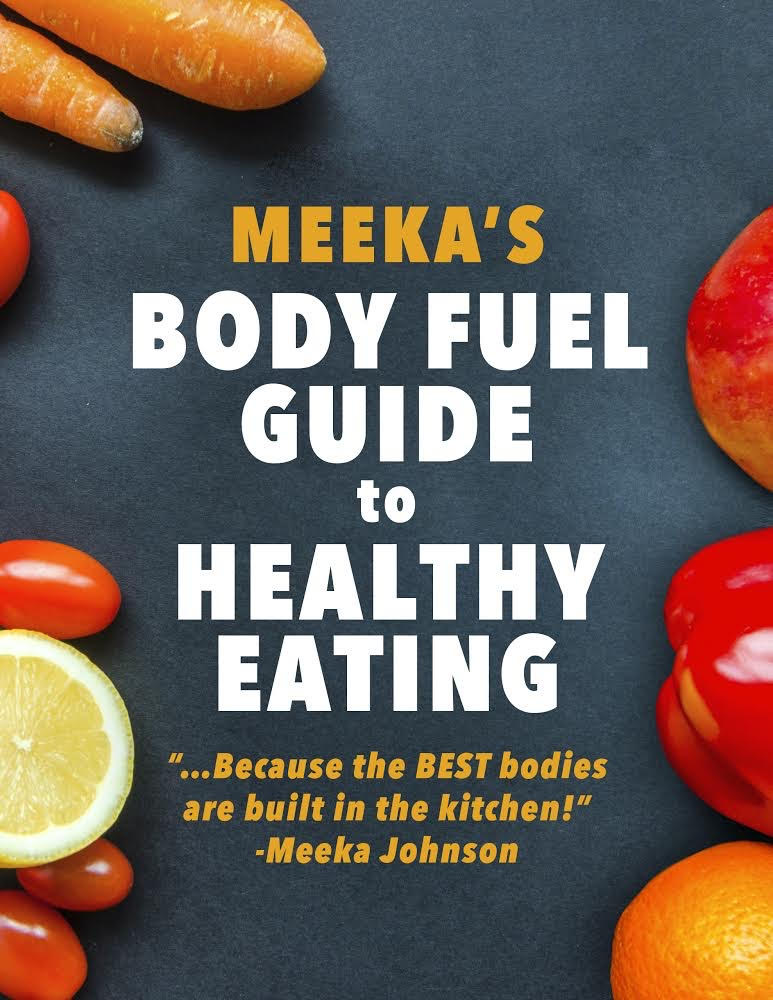Meeka's Body Fuel Guide to Healthy Eating (Paperback)